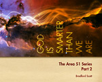 God is Smarter than We Are: Area 51 series Pt 2